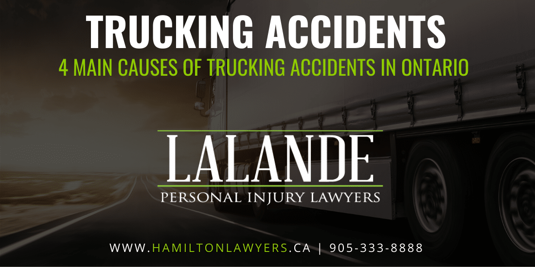 4 Main Causes of Trucking Accidents in Ontario