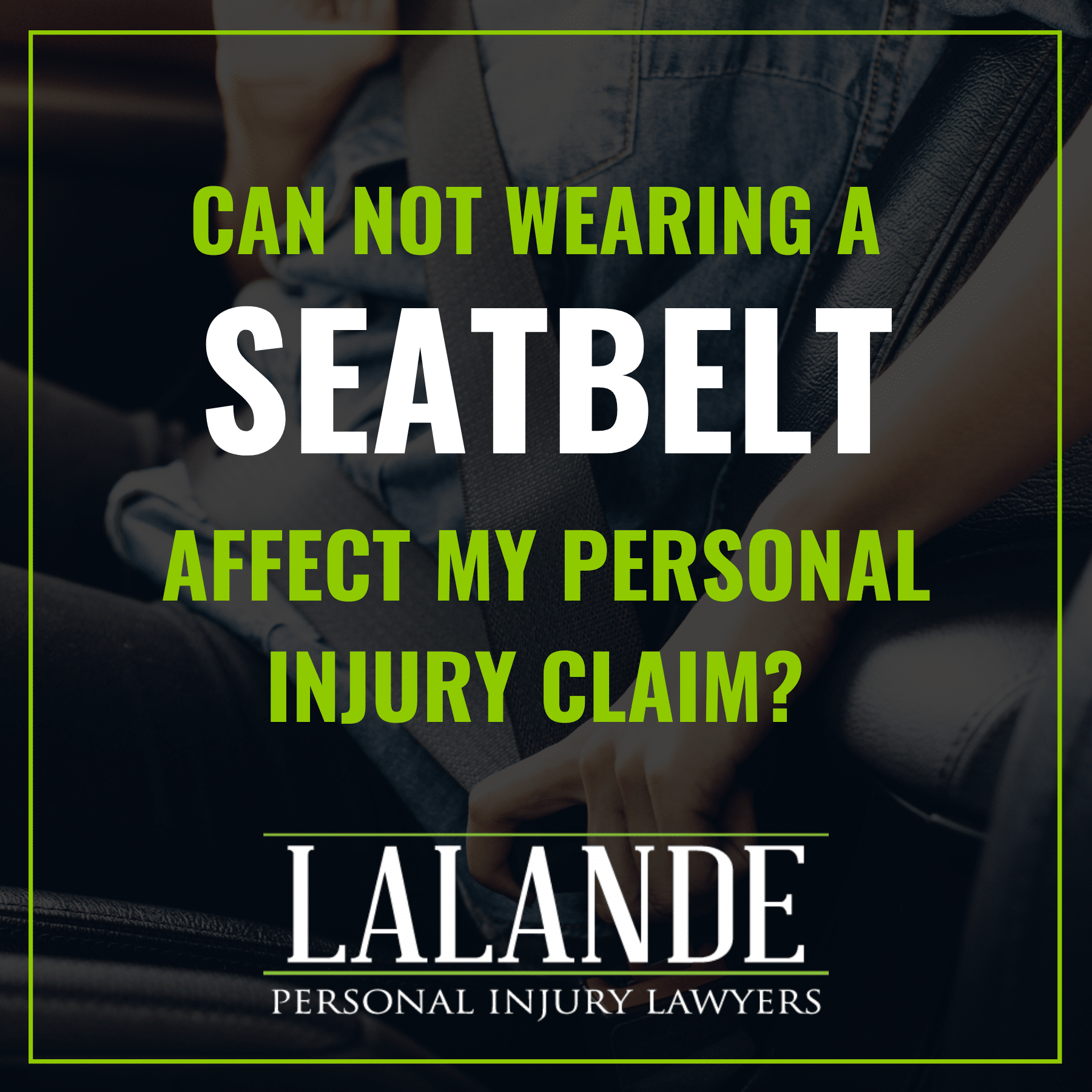 Can Not Wearing your Seat Belt Affect Your Personal Injury Claim?