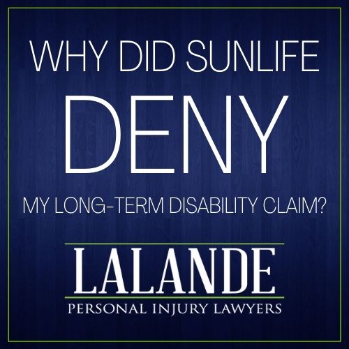Has Sunlife Denied your Long-Term Disability Benefits?
