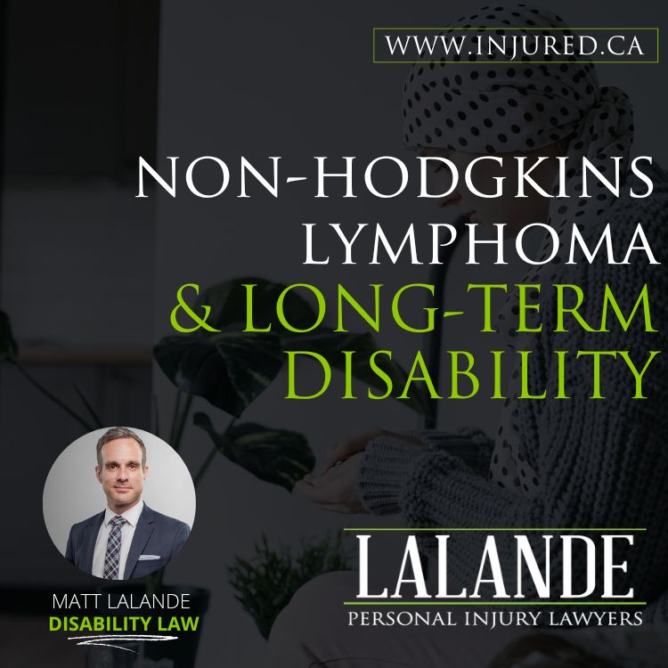 Non-Hodgkins Lymphoma & Long-Term Disability Claims